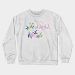 mama mother's day gift for mom 2022 Crewneck Sweatshirt